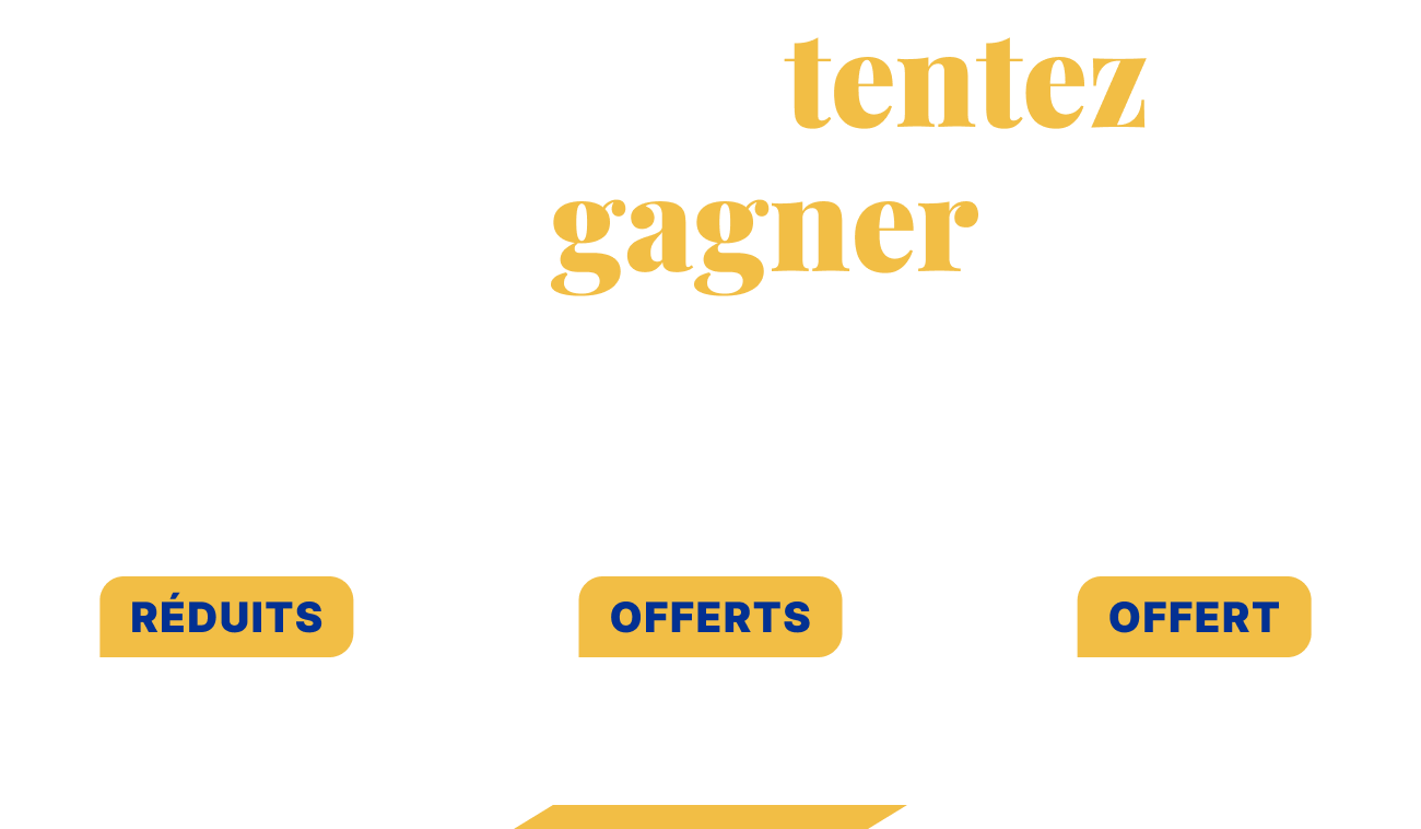 Jouez et tentez de gagner